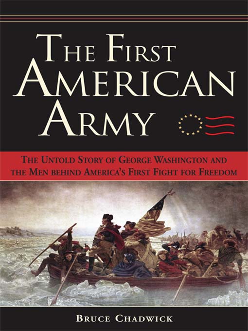 Title details for The First American Army by Bruce Chadwick - Available